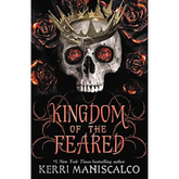 Kingdom of the Feared (Kingdom of the Wicked #3) by Kerri Maniscalco